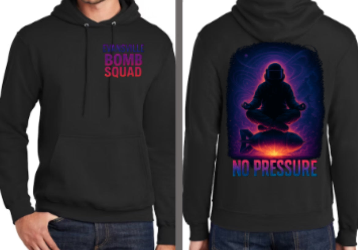 Evansville Bomb Squad NO PRESSURE Fleece Hooded Sweatshirt