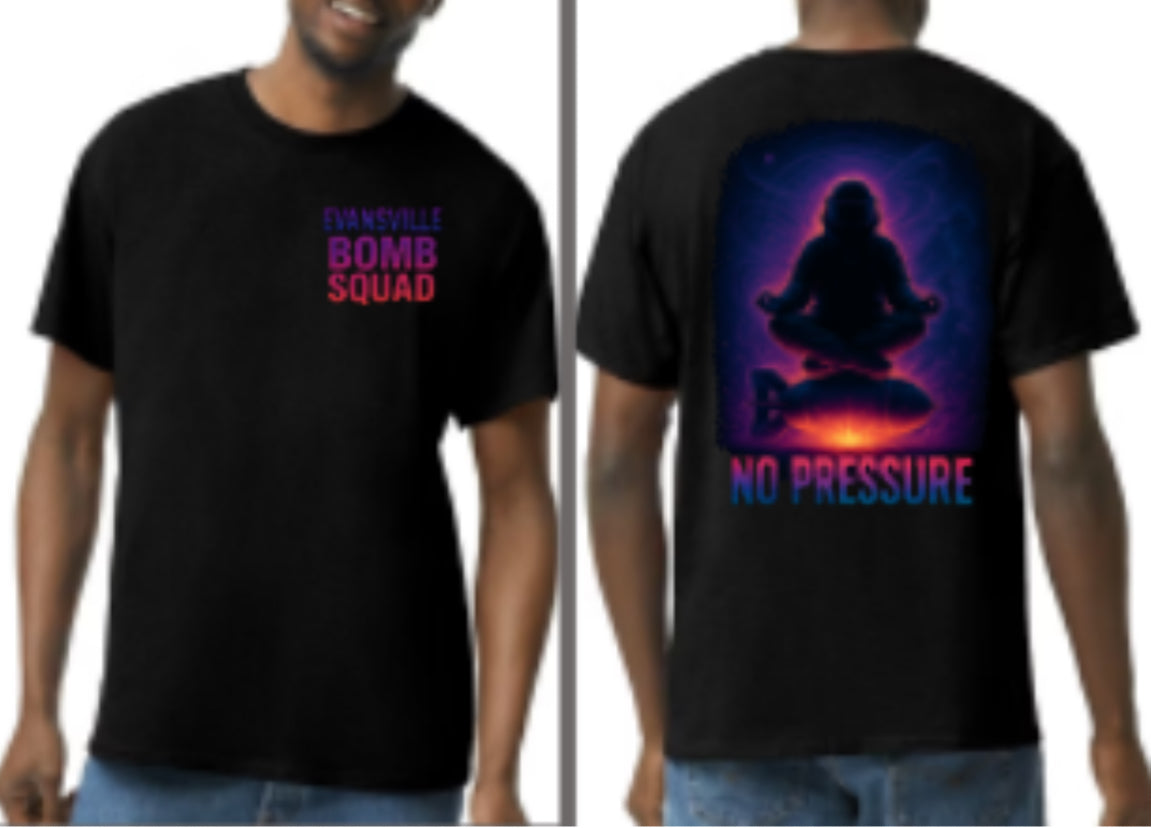 Evansville Bomb Squad NO PRESSURE Tee