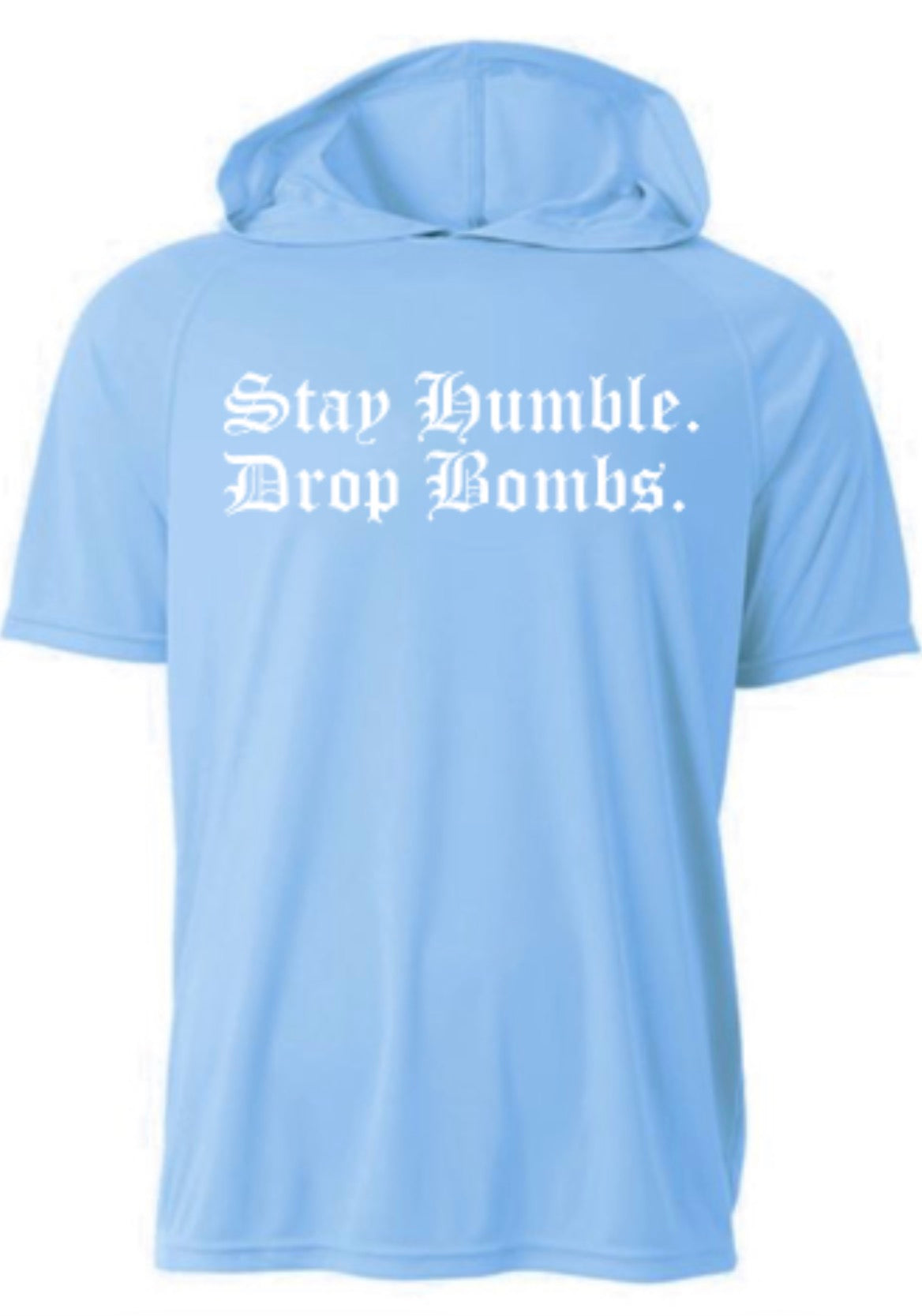 STAY HUMBLE MTown Short Sleeve Hooded Tee