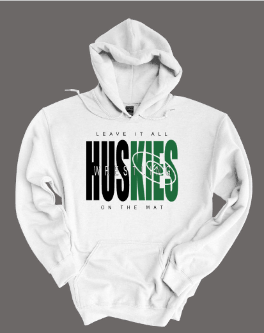 HUSKIES Wrestling Leave It All On The Mat Hooded Sweatshirt