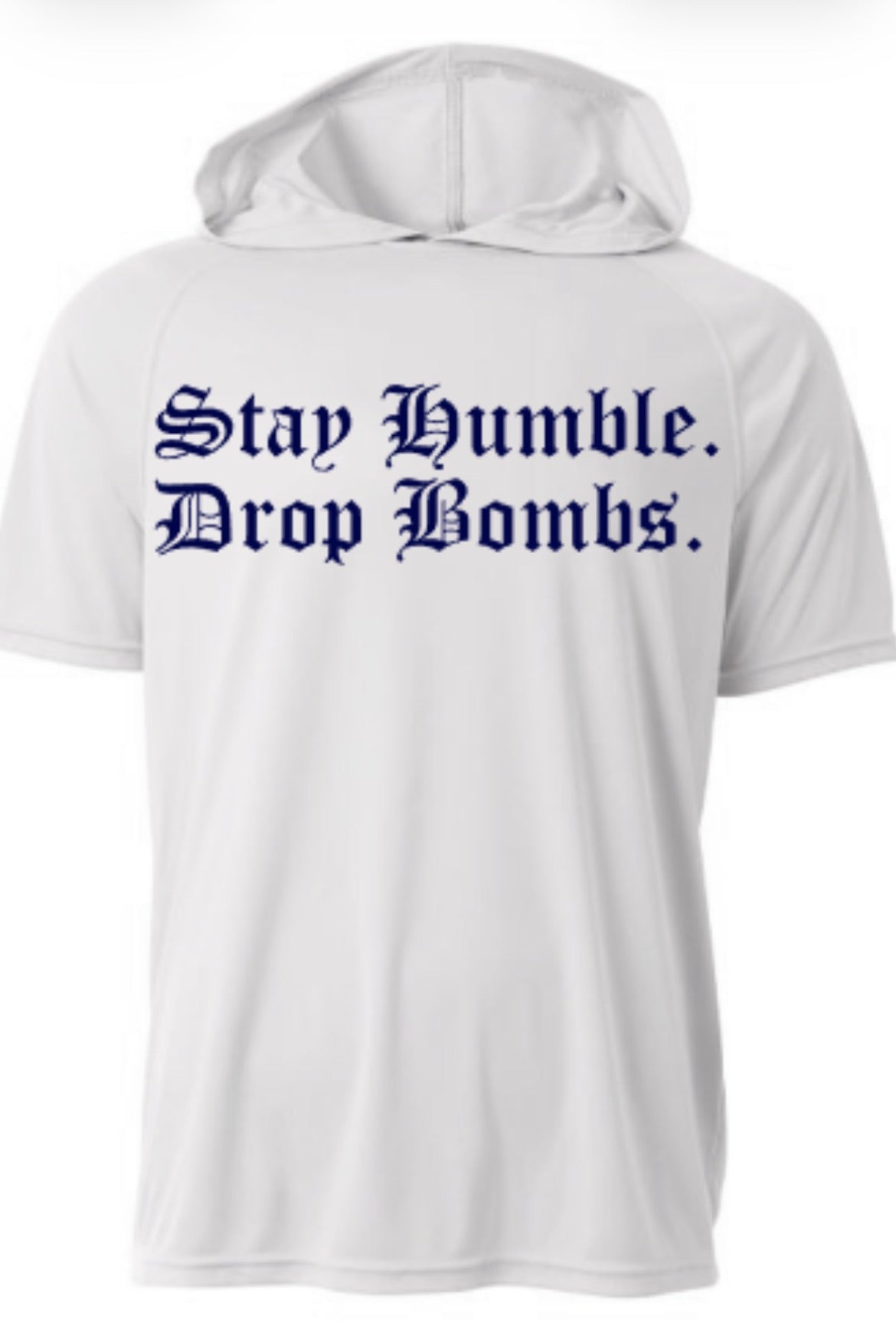 STAY HUMBLE Short Sleeve Hooded Tee